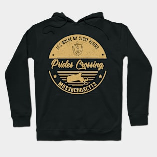 Prides Crossing Massachusetts It's Where my story begins Hoodie